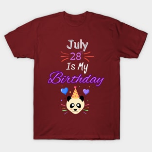 July 28 st is my birthday T-Shirt